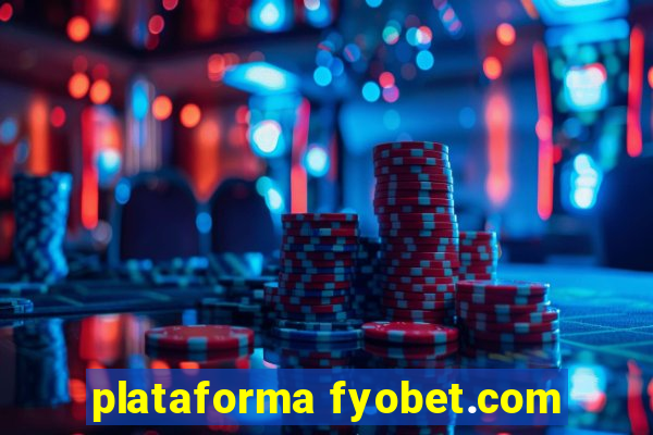 plataforma fyobet.com